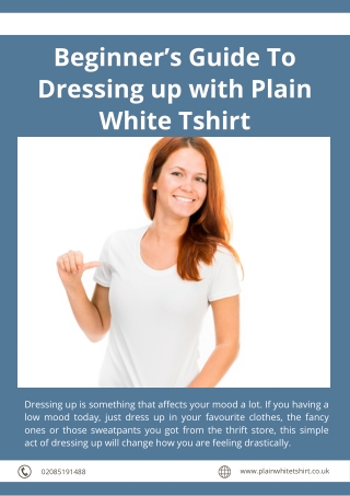 Beginner’s Guide To Dressing up with Plain White Tshirt