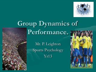 Group Dynamics of Performance.