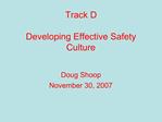 Track D Developing Effective Safety Culture