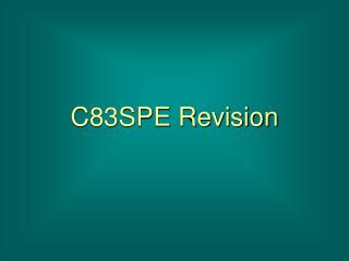 C83SPE Revision