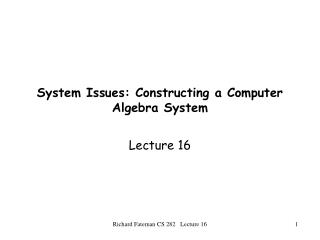 System Issues: Constructing a Computer Algebra System