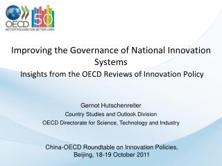 Improving the Governance of National Innovation Systems Insights from the OECD Reviews of Innovation Policy