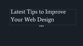 Latest Tips to Improve Your Web Design