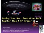 Making Your Next Generation PACS Smarter Than A 5th Grader