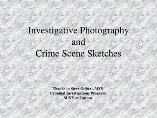 Investigative Photography and Crime Scene Sketches