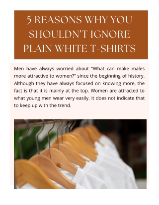 5 Reasons Why You Shouldn’t Ignore Plain White T-Shirts