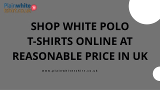 Shop White Polo T-shirts Online At Reasonable Price in UK