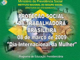 Ministério da Previdência Social INSTITUTO NACIONAL DO SEGURO SOCIAL DIRETORIA DE ATENDIMENTO