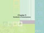 Chapter 5 Variations in Consciousness