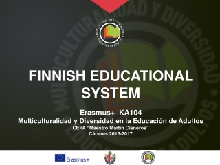 FINNISH EDUCATIONAL SYSTEM Erasmus+ KA104