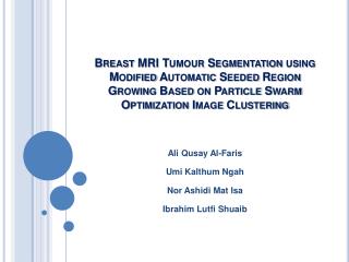 Breast MRI Tumour Segmentation using Modified Automatic Seeded Region Growing Based on Particle Swarm Optimization Image