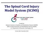 The Spinal Cord Injury Model System SCIMS