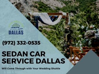 Sedan Car Service Dallas Will Come Through with Your Wedding Shuttle
