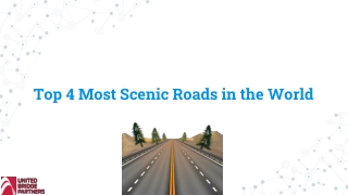Top 4 Most Scenic Roads in the World