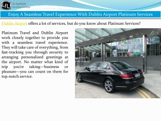 Enjoy A Seamless Travel Experience With Dublin Airport Platinum Services - LFLCS
