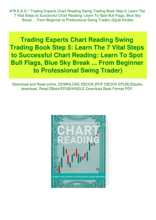 #^R.E.A.D.^ Trading Experts Chart Reading Swing Trading Book Step 5 Learn The 7 Vital Steps to Succe