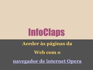 Aceder às páginas da Web com o navegador de internet Opera