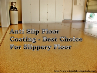 Anti Slip Floor Coating is the Best Choice For Slippery Floo