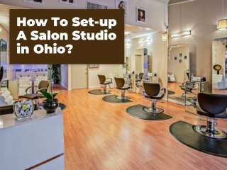 How To Set up A Salon Studio in Ohio