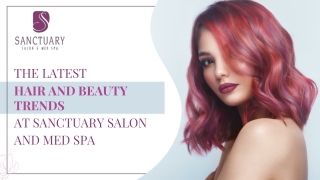 The Latest Hair and Beauty Trends At Sanctuary Salon & Med Spa