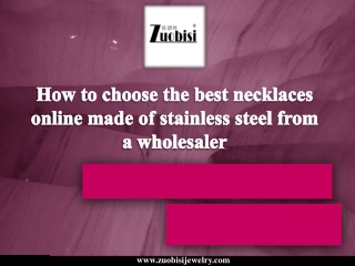 How to choose the best necklaces online made of stainless steel from a wholesaler