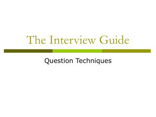 The Interview Guide