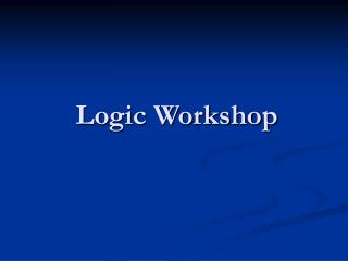 Logic Workshop