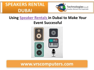 Using Speaker Rentals in Dubai to Make Your Event Successful