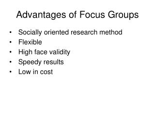 focus groups research advantages field observation interviews babbie ch qualitative ppt powerpoint presentation disadvantages difficult analyze moderators individual less control