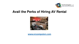 Avail the Perks of Hiring AV Rental