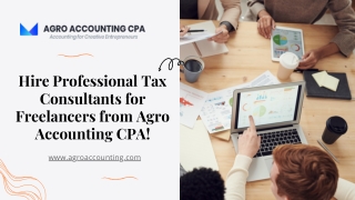 Hire Professional Tax Consultants for Freelancers from Agro Accounting CPA!