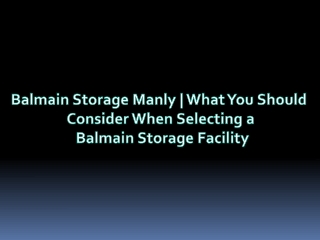 Balmain Storage Manly | What You Should Consider When Select