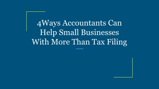 4Ways Accountants Can Help Small Businesses With More Than Tax Filing
