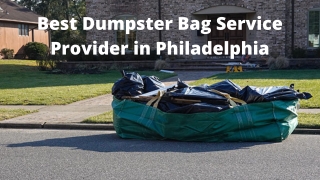 Best Dumpster Bag Service Provider in Philadelphia