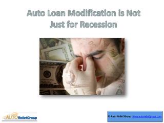 Auto Loan Modification is Not Just for Recession