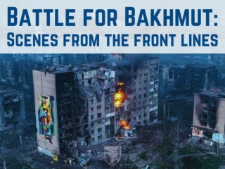 Battle for Bakhmut: Scenes from the front lines
