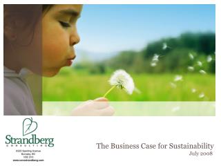 The Business Case for Sustainability July 2008