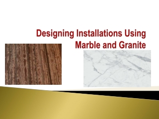 Designing Installations Using Marble and Granite