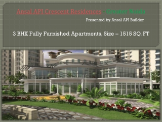 Ansal API Crescent Residences Greater Noida Property
