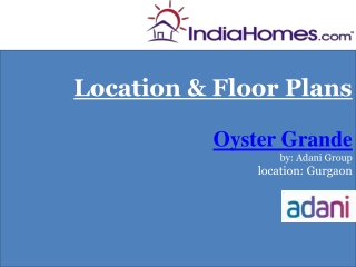 Property in Gurgaon - Oyster Grande by Adani Group