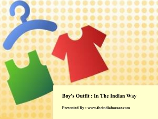 Boy’s Outfit : In The Indian Way