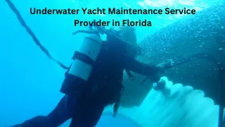 Underwater Yacht Maintenance Service Provider in Florida
