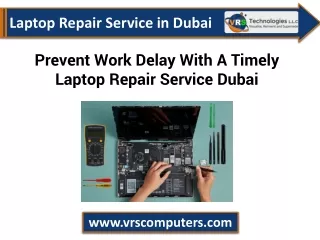 Prevent Work Delay With A Timely Laptop Repair Service Dubai