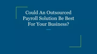 Could An Outsourced Payroll Solution Be Best For Your Business_