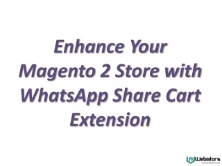 Enhance Your Magento 2 Store with WhatsApp Share Cart Extension