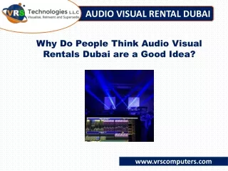 Why Do People Think Audio Visual Rentals Dubai are a Good Idea?