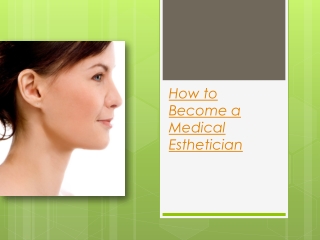 How to Become a Medical Esthetician