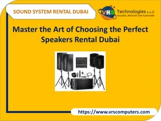Master the Art of Choosing the Perfect Speakers Rental Dubai