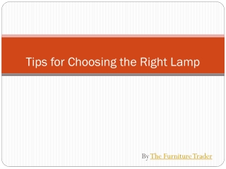 Tips For Choosing the Right Lamp