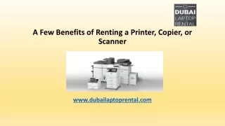 A Few Benefits of Renting a Printer, Copier, or Scanner